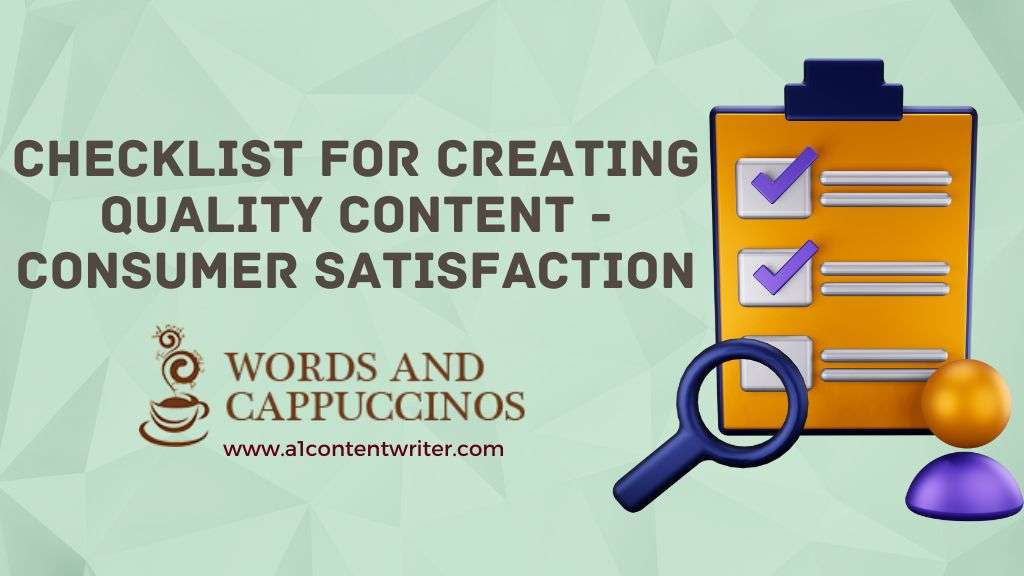 Checklist for Creating Quality Content: Consumer Satisfaction Content