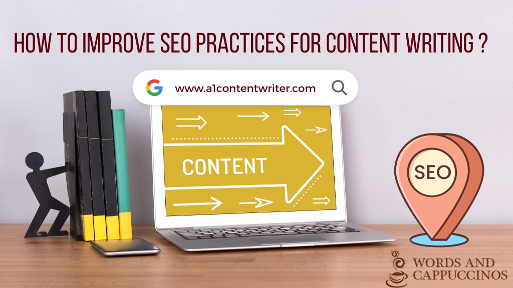 How To Improve SEO Practices For Content Writing?