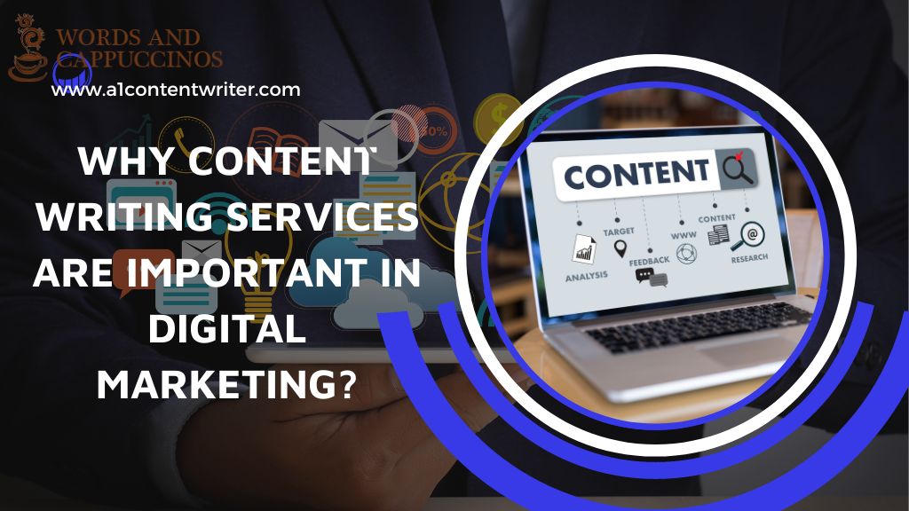 Why Content Writing Services Are Important In Digital Marketing?